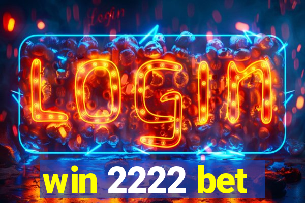 win 2222 bet